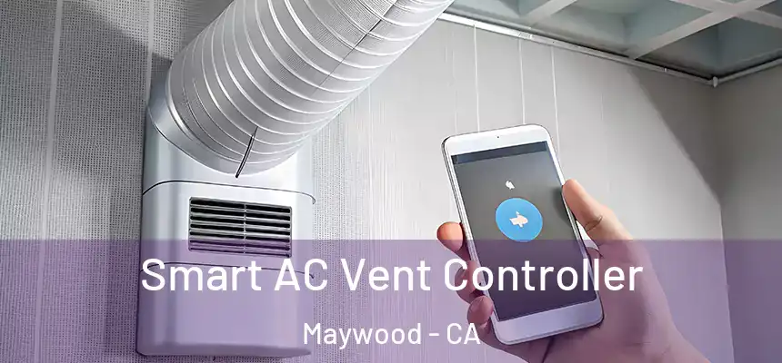 Smart AC Vent Controller Maywood - CA
